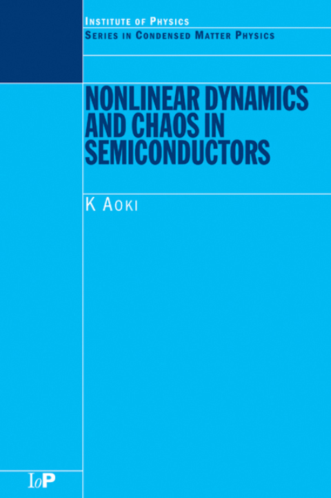 Cover image for book Nonlinear Dynamics and Chaos in Semiconductors