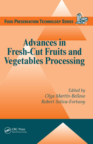 Advances in Fresh-Cut Fruits and Vegetables Processing