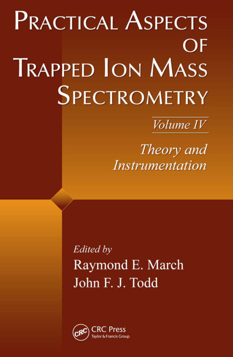 Cover image for book Practical Aspects of Trapped Ion Mass Spectrometry, Volume IV