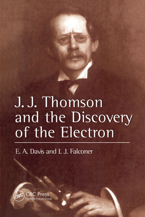 Cover image for book J.J. Thompson And The Discovery Of The Electron