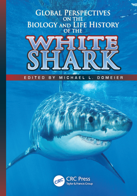 Cover image for book Global Perspectives on the Biology and Life History of the White Shark