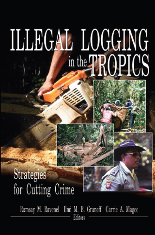 Illegal Logging in the Tropics