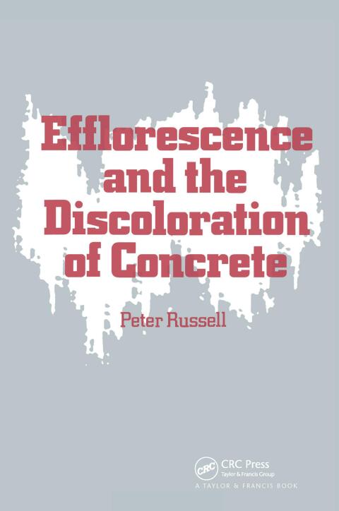 Cover image for book Efflorescence and the Discoloration of Concrete