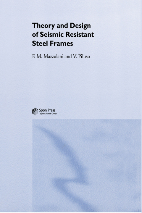Cover image for book Theory and Design of Seismic Resistant Steel Frames