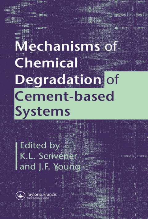 Cover image for book Mechanisms of Chemical Degradation of Cement-based Systems