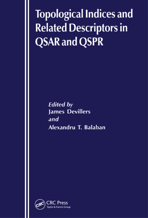 Cover image for book Topological Indices and Related Descriptors in QSAR and QSPR