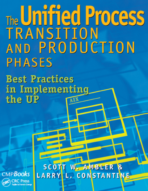 The Unified Process Transition and Production Phases 