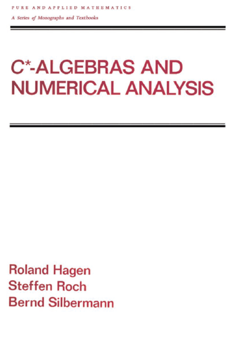 Cover image for book C* - Algebras and Numerical Analysis