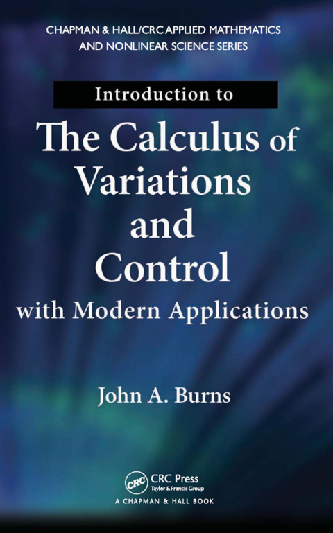 Introduction to the Calculus of Variations and Control with Modern Applications 