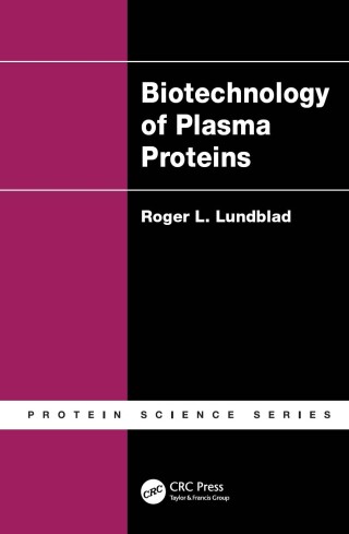 Biotechnology of Plasma Proteins