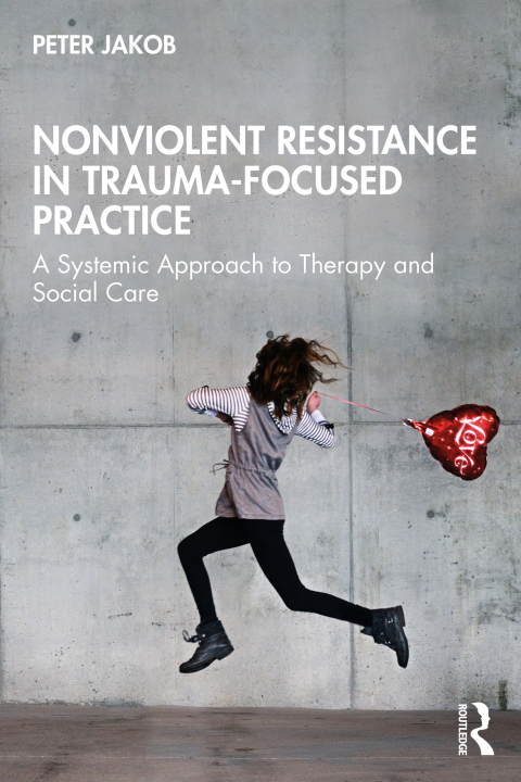 Cover image for book Nonviolent Resistance in Trauma-Focused Practice