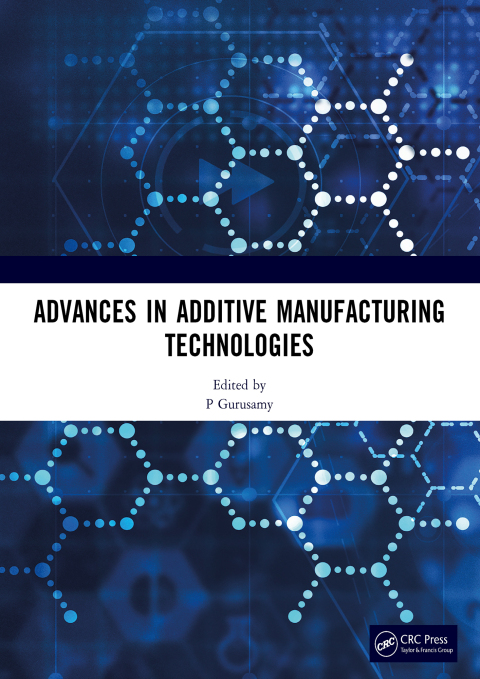 Cover image for book Advances in Additive Manufacturing Technologies