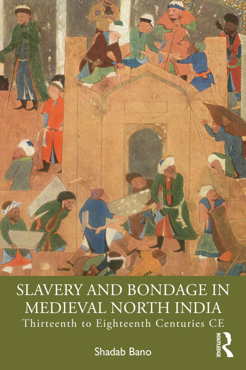 Cover image for book Slavery and Bondage in Medieval North India