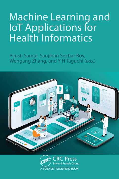 Cover image for book Machine Learning and IoT Applications for Health Informatics