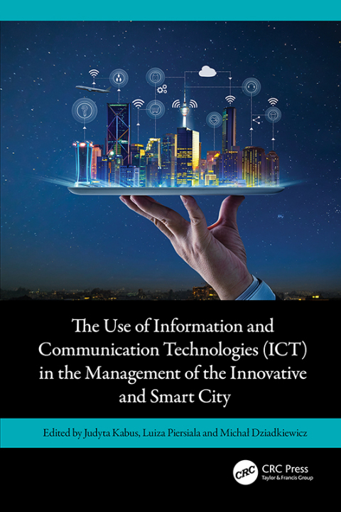 Cover image for book The Use of Information and Communication Technologies (ICT) in the Management of the Innovative and Smart City