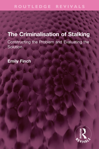 The Criminalisation of Stalking