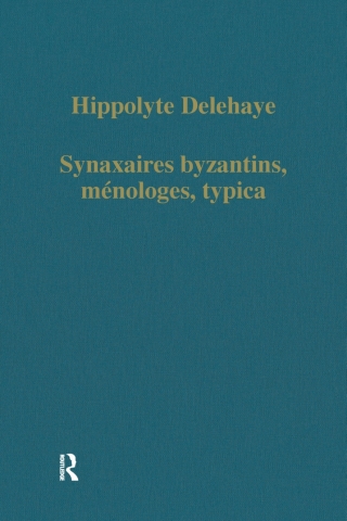 Synaxaires byzantins, ménologes, typica
