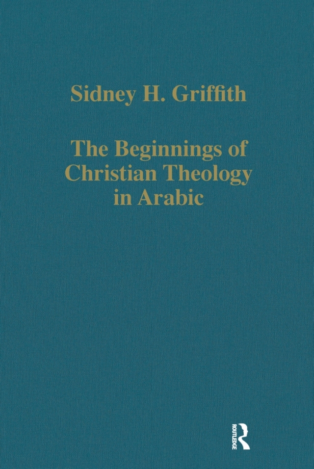The Beginnings of Christian Theology in Arabic