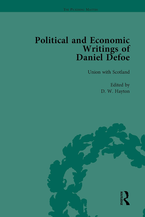 The Political and Economic Writings of Daniel Defoe Vol 4 