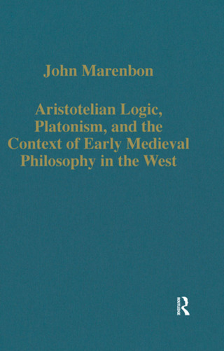 Aristotelian Logic, Platonism, and the Context of Early Medieval Philosophy in the West