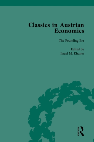 Classics in Austrian Economics, Volume 1
