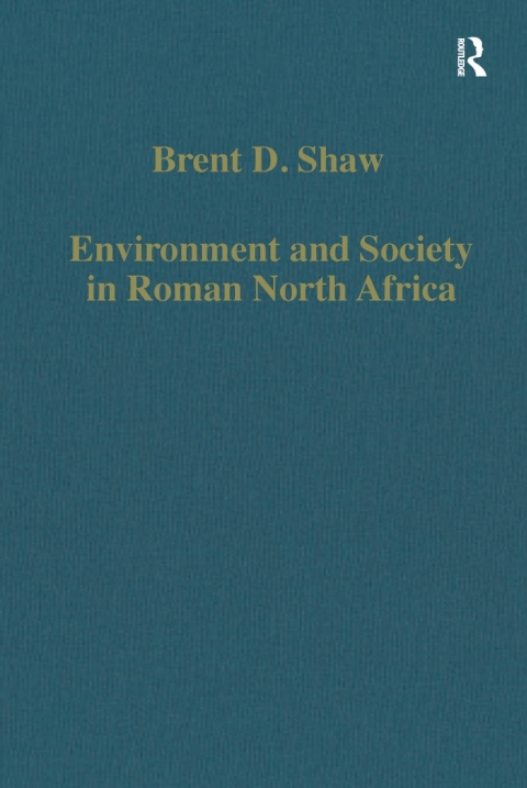 Environment and Society in Roman North Africa 