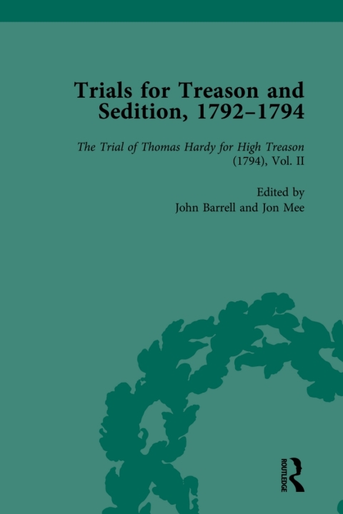 Trials for Treason and Sedition, 1792-1794, Part I Vol 3 