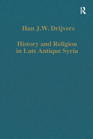 History and Religion in Late Antique Syria