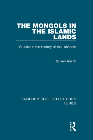 The Mongols in the Islamic Lands