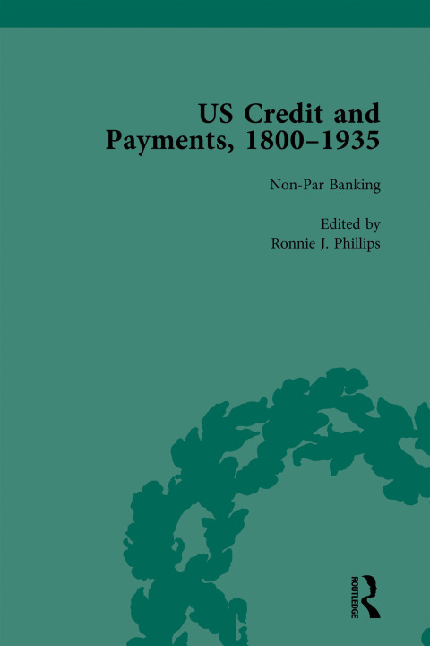 US Credit and Payments, 1800â1935, Part II vol 5 
