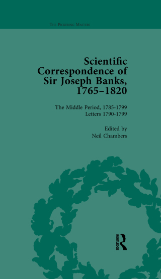 The Scientific Correspondence of Sir Joseph Banks, 1765-1820 Vol 4