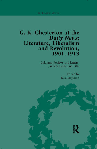 G K Chesterton at the Daily News, Part II, vol 5