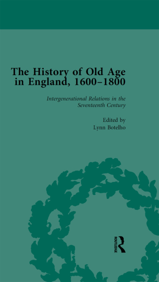 The History of Old Age in England, 1600-1800, Part I Vol 3