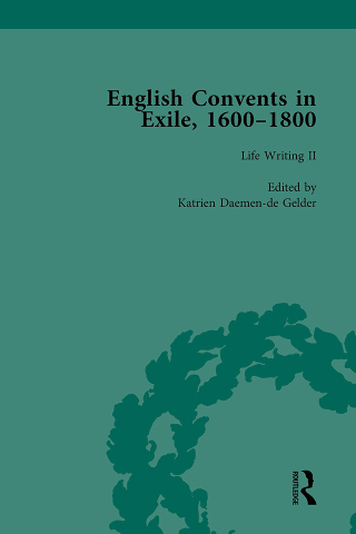 English Convents in Exile, 1600-1800, Part II, vol 4