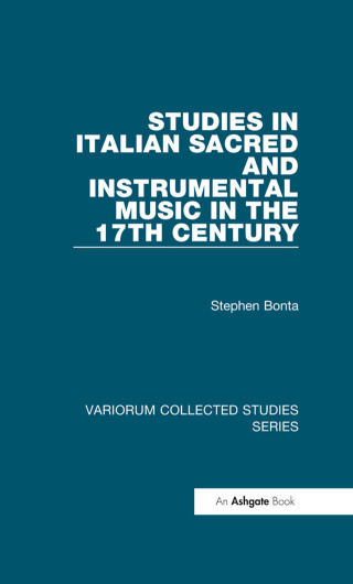 Studies in Italian Sacred and Instrumental Music in the 17th Century