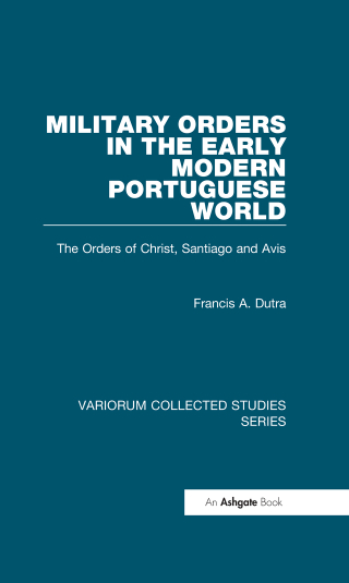 Military Orders in the Early Modern Portuguese World