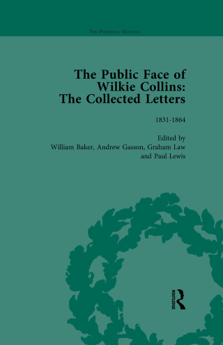 The Public Face of Wilkie Collins Vol 1