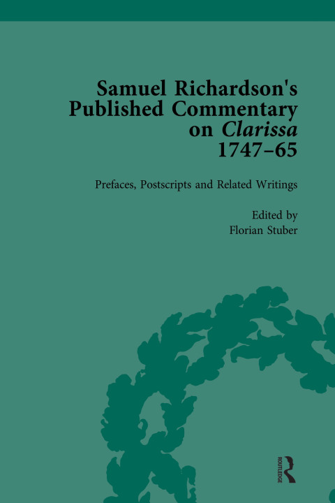 Samuel Richardson's Published Commentary on Clarissa, 1747-1765 Vol 1 