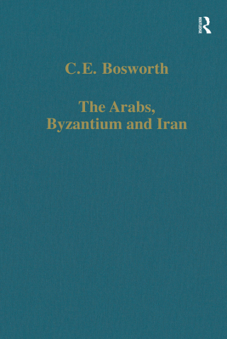 The Arabs, Byzantium and Iran