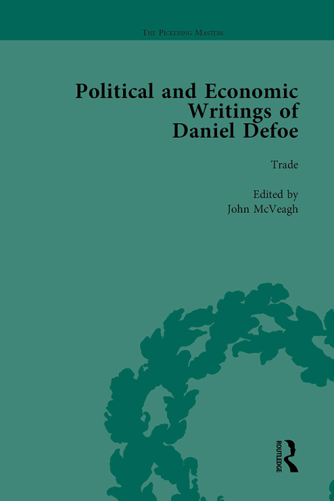 The Political and Economic Writings of Daniel Defoe Vol 7 