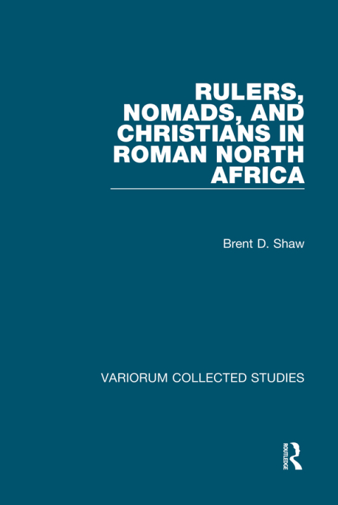 Rulers, Nomads, and Christians in Roman North Africa 