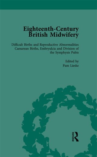 Eighteenth-Century British Midwifery, Part III vol 11