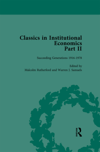 Classics in Institutional Economics, Part II, Volume 9