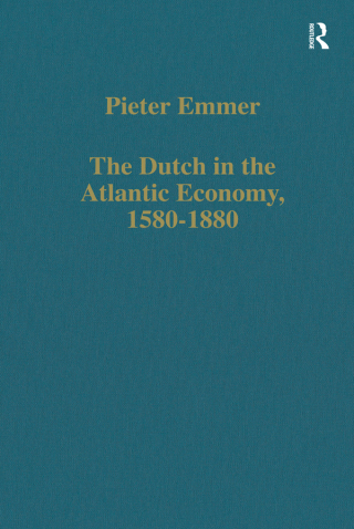 The Dutch in the Atlantic Economy, 1580-1880