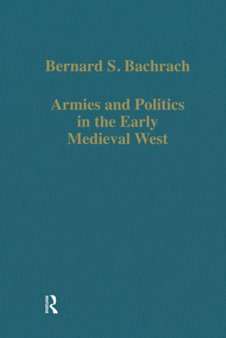 Armies and Politics in the Early Medieval West