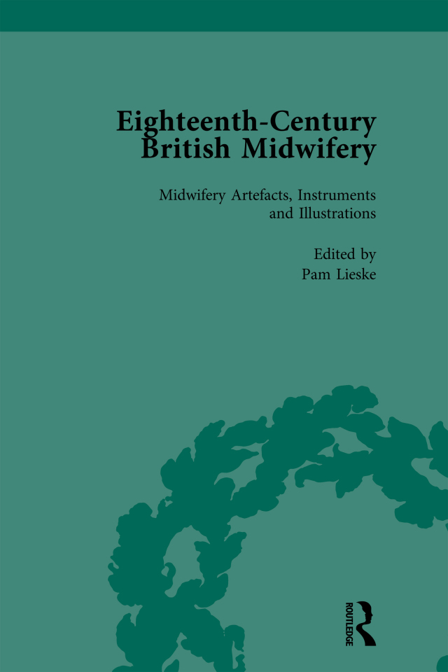 Eighteenth-Century British Midwifery, Part III vol 12