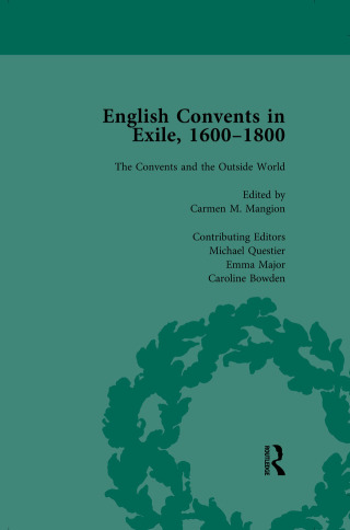English Convents in Exile, 1600–1800, Part II, vol 6
