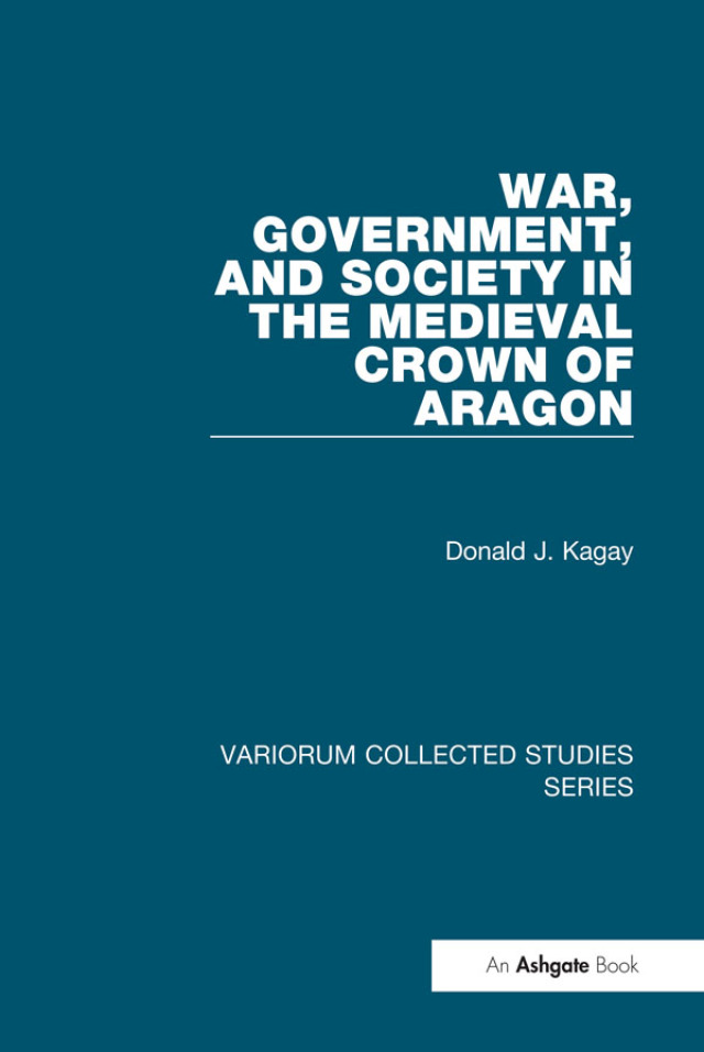 War, Government, and Society in the Medieval Crown of Aragon