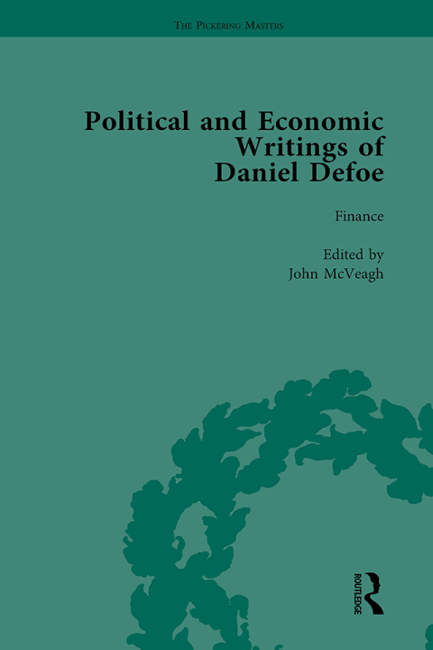 The Political and Economic Writings of Daniel Defoe Vol 6 