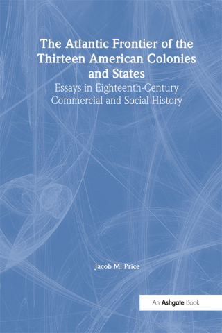 The Atlantic Frontier of the Thirteen American Colonies and States